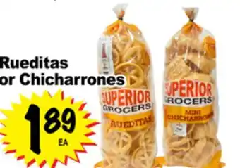 Superior Grocers Rueditas or Chicharrones offer