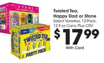 Ralphs Twisted Tea, Happy Dad or Stone offer