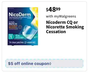 Walgreens Nicoderm CQ or Nicorette Smoking Cessation offer