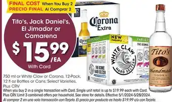 Ralphs Tito's, Jack Daniel's, El Jimador or Camarena offer