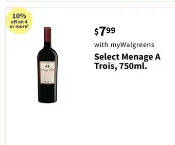 Walgreens Select Menage A Trois, 750ml offer