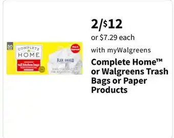 Walgreens Complete Home or Walgreens Trash Bags or Paper Products offer