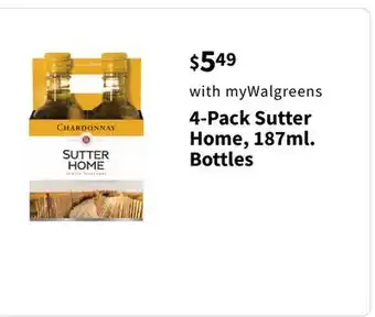 Walgreens 4-Pack Sutter Home, 187ml. Bottles offer