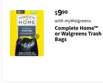 Walgreens Complete Home or Walgreens Trash Bags offer