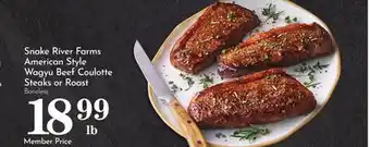 Pavilions Snake River Farms American Style Wagyu Beef Coulotte Steaks or Roast offer