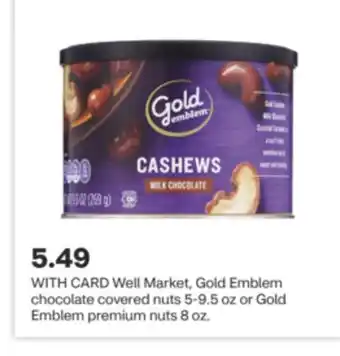 CVS Well Market, Gold Emblem chocolate covered nuts 5-9.5 oz or Gold Emblem premium nuts 8 oz offer