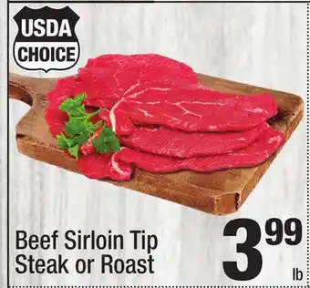 Super King Markets Beef Sirloin Tip Steak or Roast offer