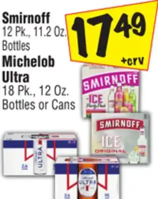 El Super Smirnoff 12 Pk., 11.2 Oz. Bottles Michelob Ultra 18 Pk., 12 Oz. Bottles or Cans offer