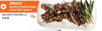 Sprouts Farmers Market SPROUTS Gourmet Premium Angus Sirloin Beef Skewers offer