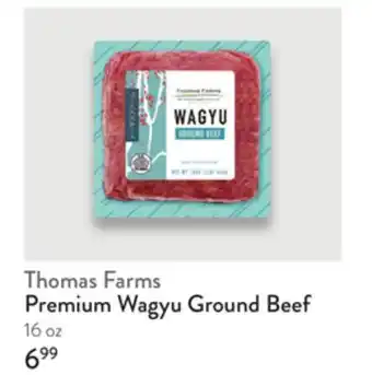 Fresh Thyme Thomas Farms Premium Wagyu Ground Beef offer