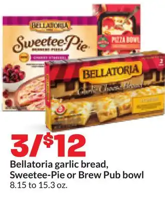Hy-Vee Bellatoria garlic bread, Sweetee-Pie or Brew Pub bowl offer
