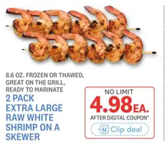 Kings Food Markets 2 PACK EXTRA LARGE RAW WHITE SHRIMP ON A SKEWER offer