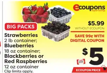 Weis Markets Strawberries 2 lb container Blueberries 18 oz container Blackberries or Red Raspberries 12 oz container offer