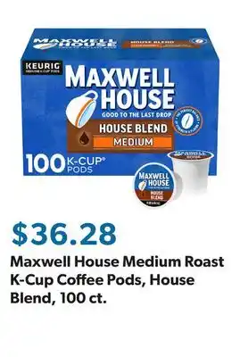 Sam's Club Maxwell House Medium Roast K-Cup Coffee Pods, House Blend, 100 ct offer