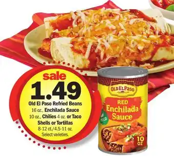 Meijer Old El Paso Refried Beans 16 oz., Enchilada Sauce 10 oz., Chilies 4 oz. or Taco Shells or Tortillas 8-12 ct./4.5-11 oz offer