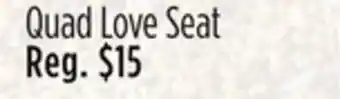 Dollar General Quad Love Seat offer