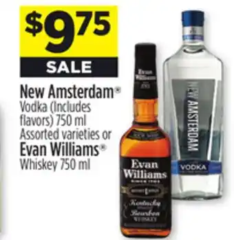 Dollar General New Amsterdam Vodka or Evan Williams Whiskey offer