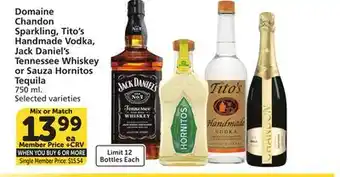 Vons Domaine Chandon Sparkling, Tito's Handmade Vodka, Jack Daniel's Tennessee Whiskey or Sauza Hornitos Tequila offer
