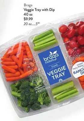 Fresh Thyme Braga Veggie Tray with Dip offer