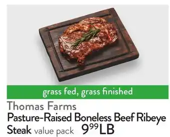 Fresh Thyme Thomas Farms Pasture-Raised Boneless Beef Ribeye Steak offer