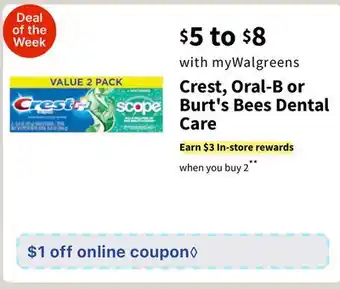 Walgreens Crest, Oral-B or Burt's Bees Dental Care offer