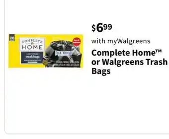 Walgreens Complete Home or Walgreens Trash Bags offer