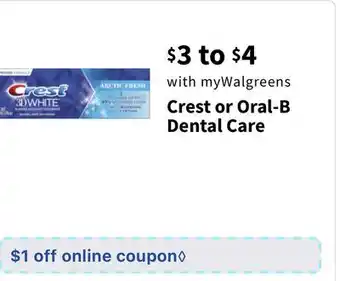 Walgreens Crest or Oral-B Dental Care offer