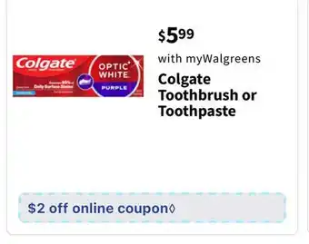 Walgreens Colgate Toothbrush or Toothpaste offer