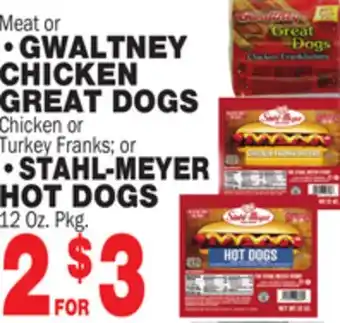 Bravo Supermarkets GWALTNEY CHICKEN GREAT DOGS Chicken or Turkey Franks or STAHL-MEYER HOT DOGS offer