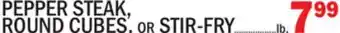 C Town PEPPER STEAK, ROUND CUBES, or STIR-FRY offer