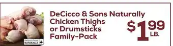 DeCicco & Sons DeCicco & Sons Naturally Chicken Thighs or Drumsticks offer