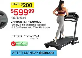 Dunham's Sports PRO-FORM CARBON TL TREADMILL offer