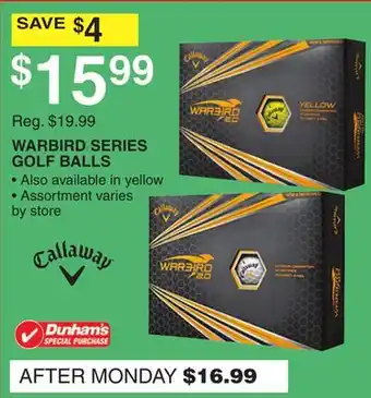 Dunham's Sports CALLAWAY WARBIRD SERIES GOLF BALLS offer