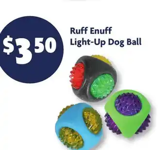 Family Dollar Ruff Enuff Light-Up Dog Ball offer