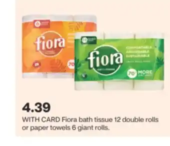 CVS Fiora bath tissue 12 double rolls or paper towels 6 giant rolls offer