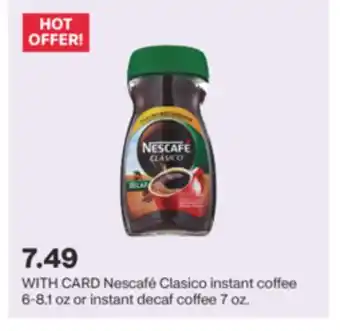 CVS Nescafé Clasico instant coffee 6-8.1 oz or instant decaf coffee 7 oz offer