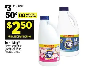 Dollar General True Living Bleach Regular or Low Splash offer