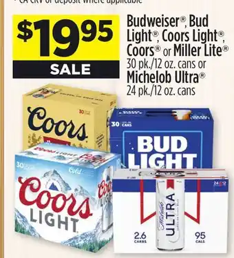 Dollar General Budweiser , Bud Light , Coors Light , Coors or Miller Lite or Michelob Ultra offer