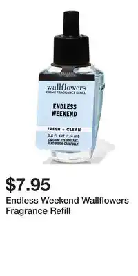 Bath & Body Works Endless Weekend Wallflowers Fragrance Refill offer