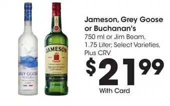 Ralphs Jameson, Grey Goose or Buchanan's offer