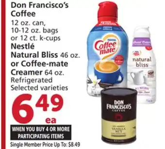 Albertsons Don Francisco's Coffee 12 oz. can, 10-12 oz. bags or 12 ct. k-cups Nestlé Natural Bliss 46 oz. or Coffee-mate Creamer 64 oz offer