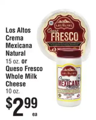 Smart & Final Los Altos Crema Mexicana Natural or Queso Fresco Whole Milk Cheese offer