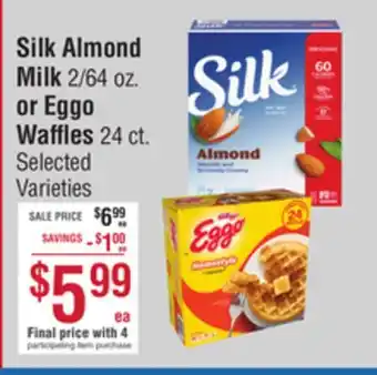Smart & Final Silk Almond Milk or Eggo Waffles offer