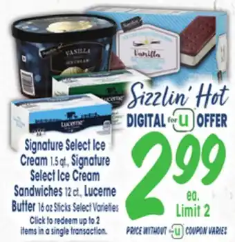 Jewel-Osco Signature Select Ice Cream 1.5 qt., Signature Select Ice Cream Sandwiches 12 ct., Lucerne Butter 16 oz Sticks offer