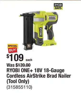 The Home Depot RYOBI ONE+ 18V 18-Gauge Cordless AirStrike Brad Nailer (Tool Only) offer