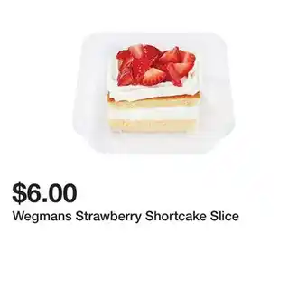 Wegmans Wegmans Strawberry Shortcake Slice offer