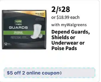 Walgreens Depend Guards, Shields or Underwear or Poise Pads offer