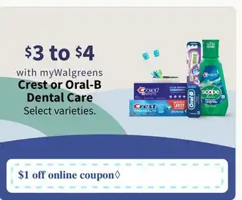 Walgreens Crest or Oral-B Dental Care offer