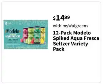 Walgreens 12-Pack Modelo Spiked Aqua Fresca Seltzer Variety Pack offer