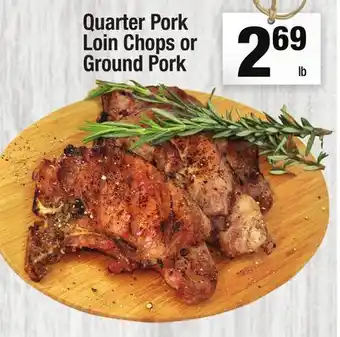 Super King Markets Quarter Pork Loin Chops or Ground Pork offer